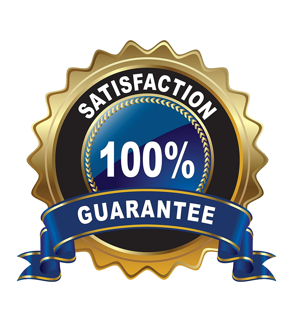 Satisfaction Guarantee 100% satisfaction guarantee